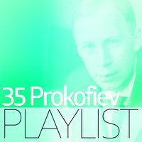 Sergei Prokofiev - 35 Prokofiev Playlist