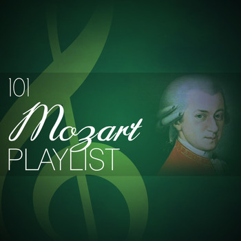 Wolfgang Amadeus Mozart - 101 Mozart Playlist