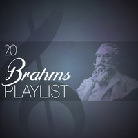 Johannes Brahms - 20 Brahms Playlist