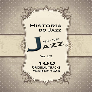 Various Artists - História do Jazz 1917-1936: Enciclopédia de Jazz Vol.1