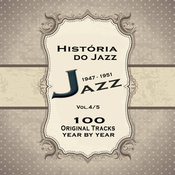 Various Artists - História do Jazz 1947-1951: Enciclopédia de Jazz Vol.4