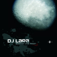 Dj Lara - Against The Moon