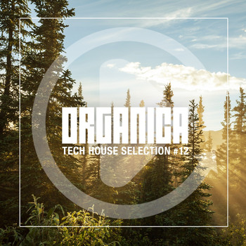 Various Artists - Organica, Vol. 12 (Tech House Selection)