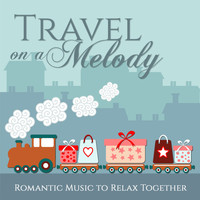 Stelvio Cipriani - Travel On a Melody (Romantic Music to Relax Together)