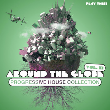 Various Artists - Around the Globe, Vol. 11 - Progressive House Collection