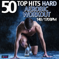 D'Mixmasters - 50 Top Hits: Hard Aerobic Workout 140/170 BPM