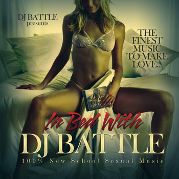 DJ Battle, Various Artists - In Bed With DJ Battle (Explicit)