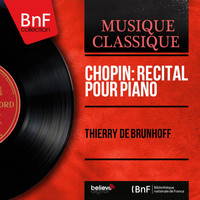 Thierry De Brunhoff - Chopin: Récital pour piano