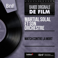 Martial Solal et son orchestre - Match contre la mort
