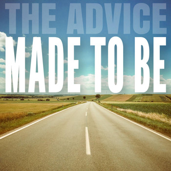 The Advice - Made to Be