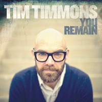 Tim Timmons - You Remain (Radio Version)