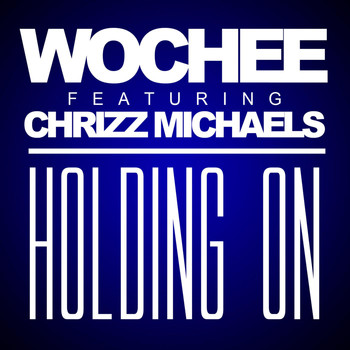 Chrizz Michaels - Holding on (feat. Chrizz Michaels)