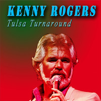 Kenny Rogers - Tulsa Turnaround