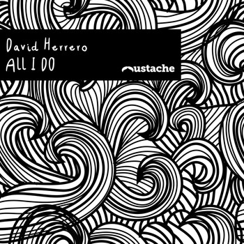 David Herrero - All I Do