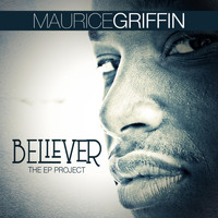 Maurice Griffin - Believer