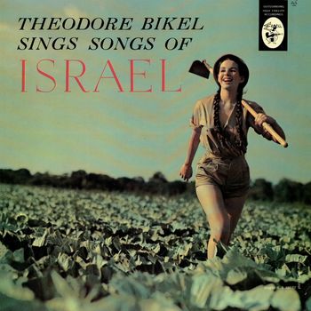 Theodore Bikel - Sings Songs Of Israel