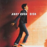 Andy Roda - Dish