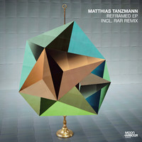 Matthias Tanzmann - Reframed EP