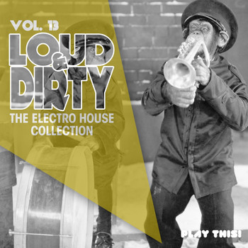 Various Artists - Loud & Dirty, Vol. 13