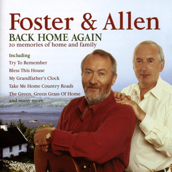Foster & Allen - Back Home Again - 20 Memories Of Home & Family