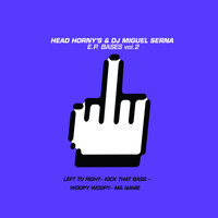Head Horny's & DJ Miguel Serna - Bases EP Vol.2