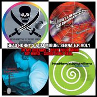 Head Horny's & DJ Miguel Serna - EP Vol.1