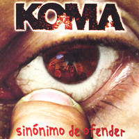 Koma - Sinónimo De Ofender