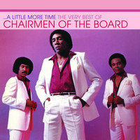 Chairmen Of The Board - A Little More Time - The Very Best Of Chairmen Of The Board