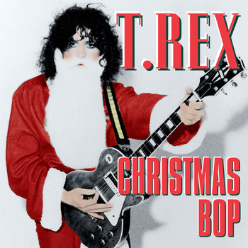 T.Rex - Christmas Bop