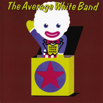Average White Band - Show Your Hand