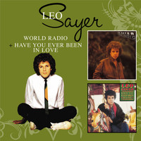 Leo Sayer - World Radio + Have You Ever Been In Love