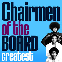Chairmen Of The Board - Greatest