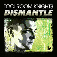 Dismantle - Toolroom Knights Mixed By Dismantle