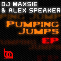 DJ Maxsie & Alex Speaker - Pumping Jumps EP