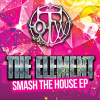 TheElement - Smash The House