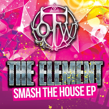 TheElement - Smash The House