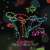 Maniwaki - Die Schöne Welt