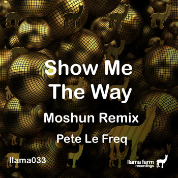 Pete Le Freq - Show Me the Way (Moshun Remix)