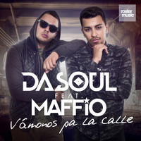 Dasoul feat. Maffio - Vámonos Pa la Calle