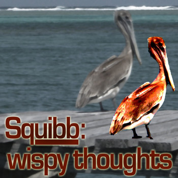 Squibb - Wispy Thoughts