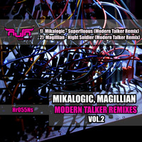 Mikalogic & Magillian - Modern Talker Remixes, Vol. 2