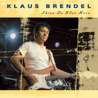 Klaus Brendel - Shine On Blue Moon