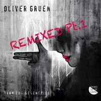 Oliver Gruen - Turm Zug Gegenspiel (Remixed, Pt. 1)