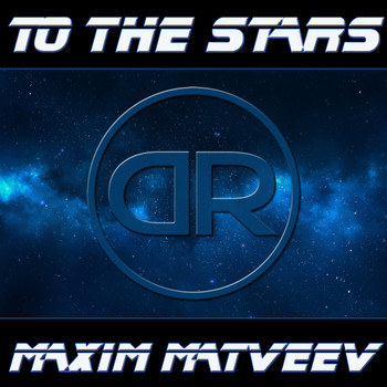 Maxim Matveev - To the Stars