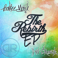 Bailee Mark - The Rebirth Ep