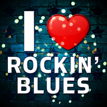 Various Artists - I Love Rockin’ Blues