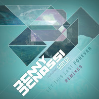 Benny Benassi Feat. Gary Go - Let This Last Forever (Remixes)