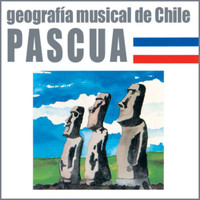 Margot Loyola - Geografía Musical de Chile. Pascua
