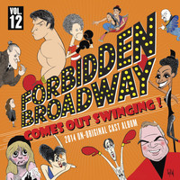 Forbidden Broadway Cast - Forbidden Broadway: Comes Out Swinging!