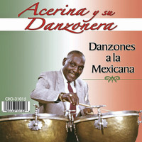 Acerina Y Su Danzonera - Danzones a la Mexicana